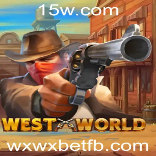 Explorando o Universo do Jogo WestWorld e wxwx bet